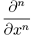 \frac{\partial^nf}{\partial x^n}