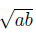 \sqrt{ab}